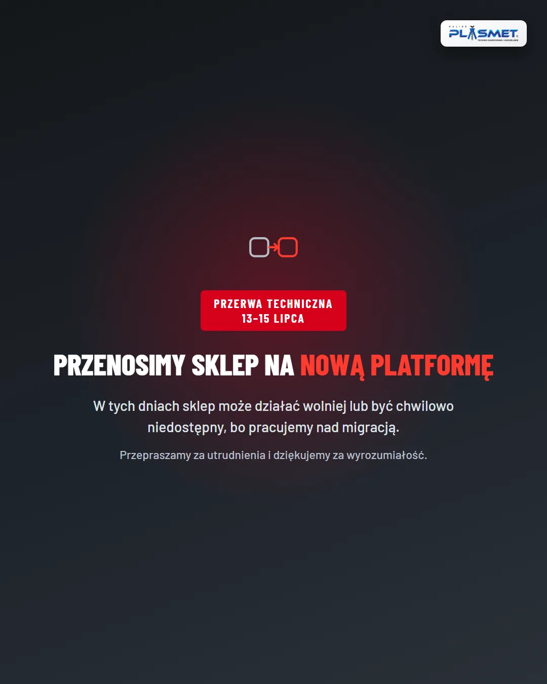 Przenosimy sklep na nową platformę. 13-15.07 sklep wyłączony. Przepraszamy za utrudnienia.
